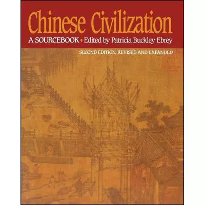 ORD - Chinese Civilization: Sourcebook (Rev & Exp)