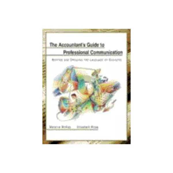 Accountant's Guide to Professional Communication