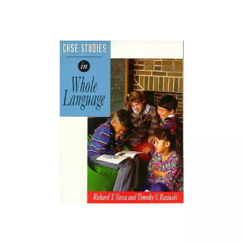 Case Studies in Whole Language