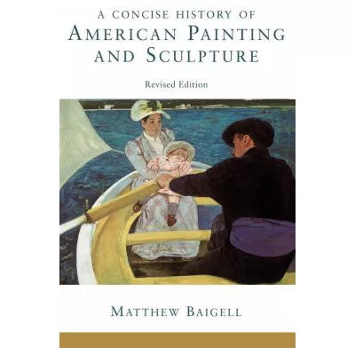 Concise History of American Painting & Sculpture