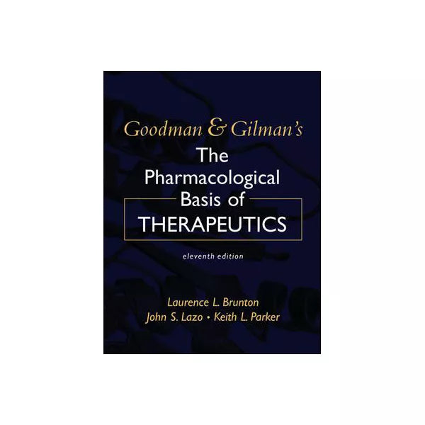 Goodman's Pharmacological Basis of Therapeutics