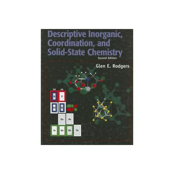 Descriptive Inorganic, Coordination &amp; SS Chemistry