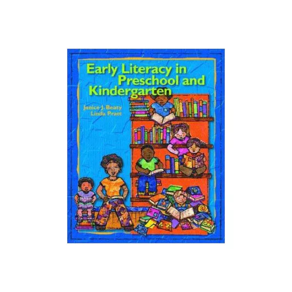 Early Literacy in Preschool &amp; Kindergarten