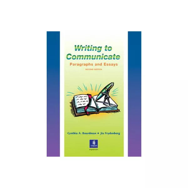 Writing to Communicate: Paragraphs &amp; Essays