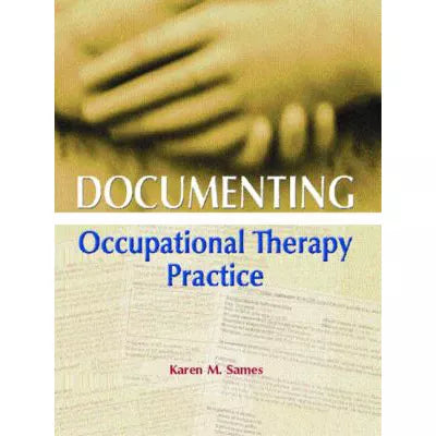 Documenting Occupational Therapy Practice