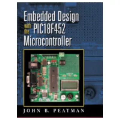 Embedded Design w/PIC18F452 Microcontroller