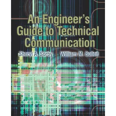 Engineer's Guide to Technical Communication