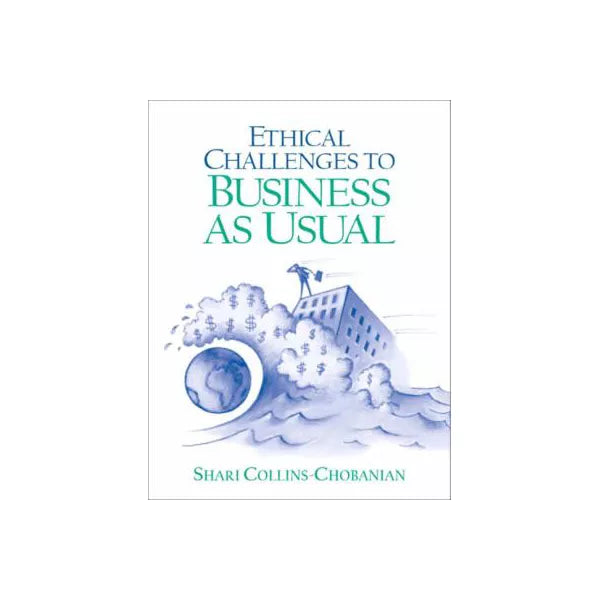 Ethical Challenges to Business as Usual
