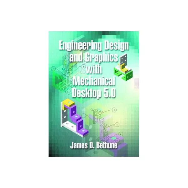 Engineering Design...Mechanical Desktop 5.0
