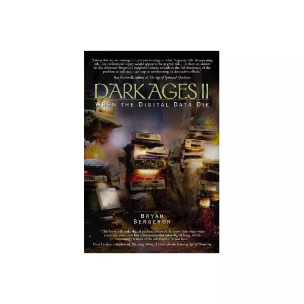 Dark Ages II: When the Digital Data Die