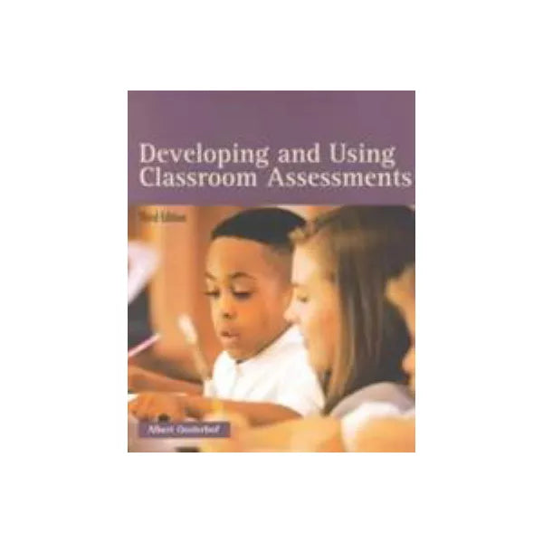 Developing & Using Classroom Assessments