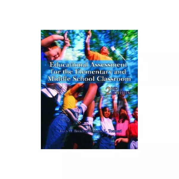 Educational Assessment for Elem & Mid Sch Classroom