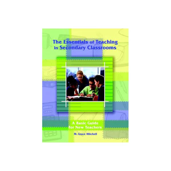 Essen of Teaching in Secondary Classrooms