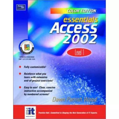 Essentials: Access 2002 (Lvl1:COLOR ED)