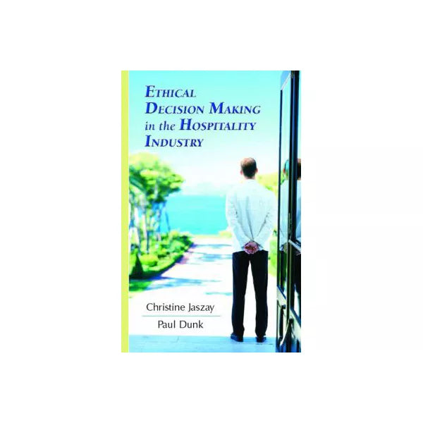 Ethical Decision Making in Hospitality Industry