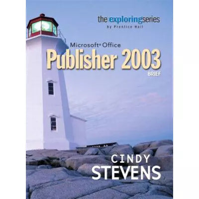 Exploring MS Office Publisher 2003: Brief