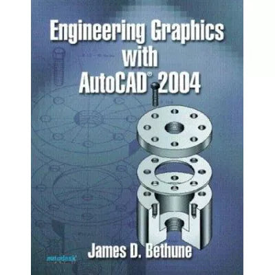Engineering Graphics w/AutoCAD 2004