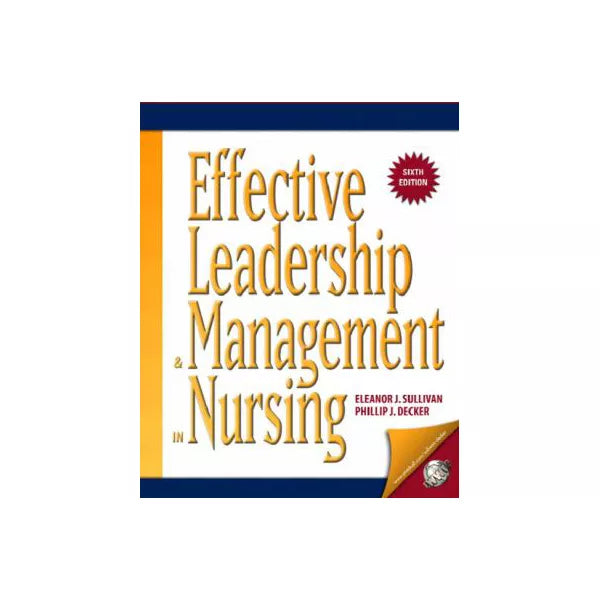 Effective Leadership &amp; Mgmt in Nursing