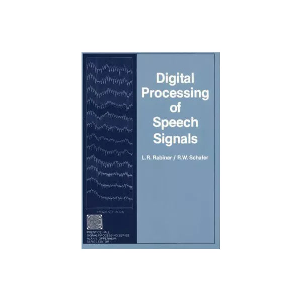 Digital Processing of Speech Signals