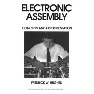 Electronic Assembly: Concepts & Experimentation