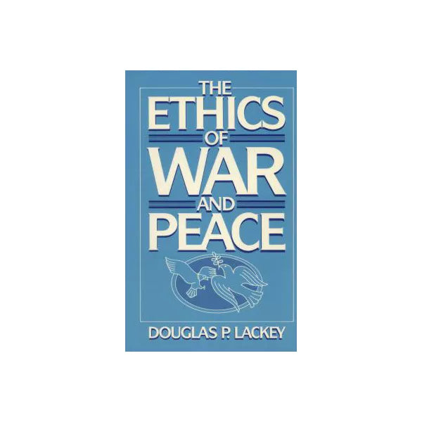 Ethics of War & Peace