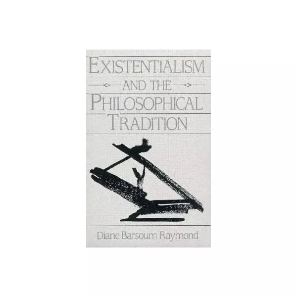 Existentialism &amp; Philosophical Tradition