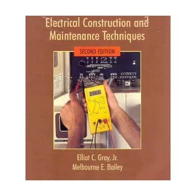 Electrical Construction & Maintenance Techniques