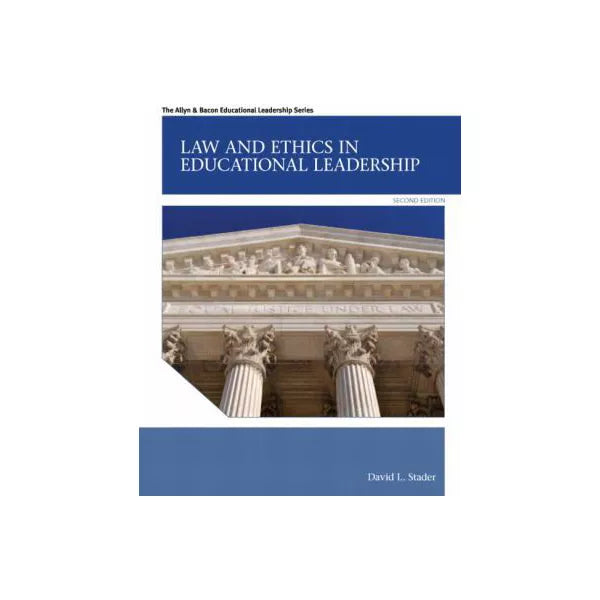 Law and Ethics in Educational Leadership (Subscription)