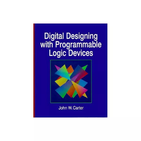 Digital Designing in Programmable Logic Devices