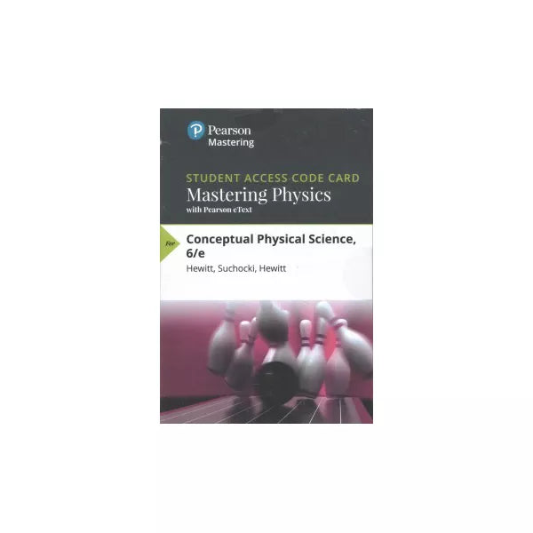 MasteringPhysics with Pearson eText -- Standalone Access Card -- for Conceptual Physical Science