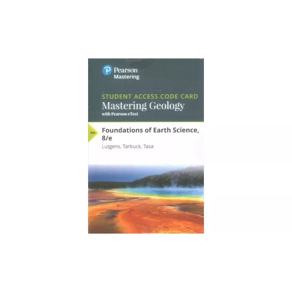 MasteringGeology with Pearson eText -- Standalone Access Card - for Foundations of Earth Science
