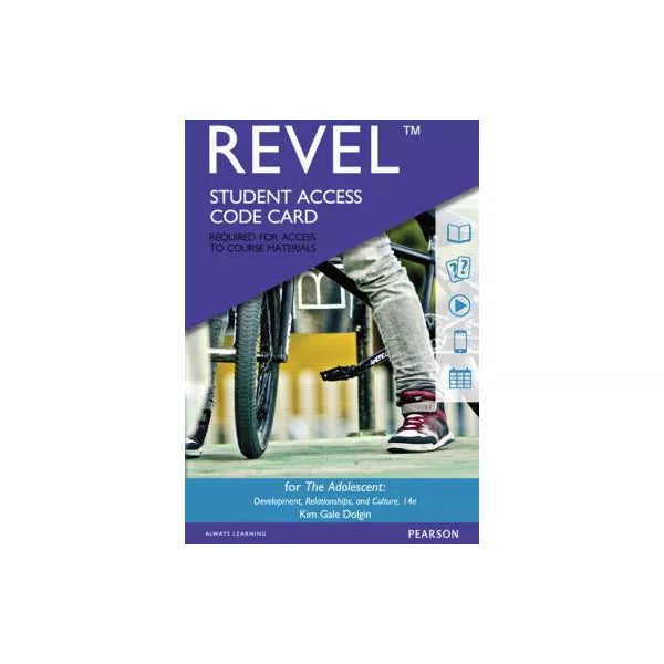 REVEL for The Adolescent: Development, Relationships, and Culture -- Access Card
