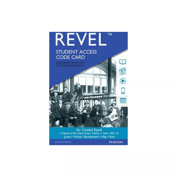 REVEL for Created Equal: A History of the United States, Volume 2 -- Access Card