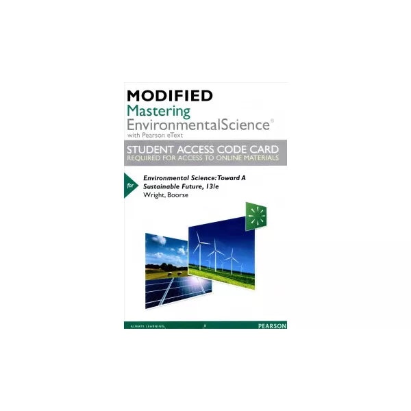 Modified MasteringEnvironmentalScience with Pearson eText -- Standalone Access Card -- for Environmental Science: Toward A Sustainable Future