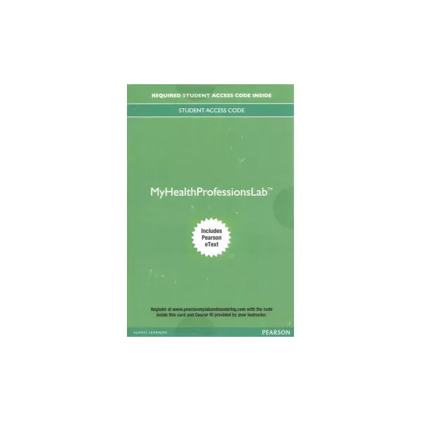 MyHealthProfessionsLab with Pearson etext -- Access Card -- for Pearson's Comprehensive Medical Assisting: Administrative and Clinical Competencies