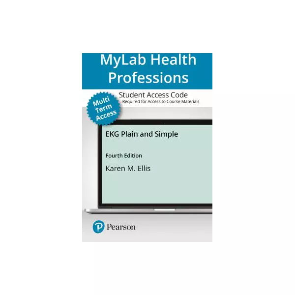 MyHealthProfessionsLab with Pearson eText -- Access Card -- for EKG Plain and Simple