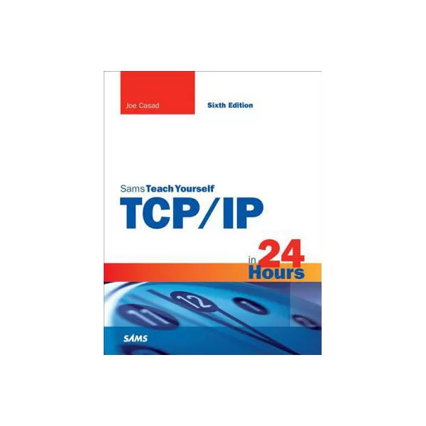 TCP/IP in 24 Hours, Sams Teach Yourself