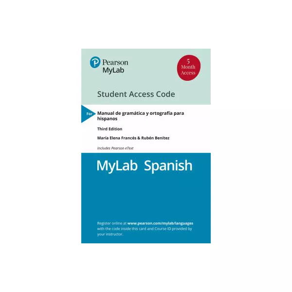 MyLab Spanish with Pearson eText -- Access Card -- for Manual de gramatica y ortografia para hispanos (One Semester)