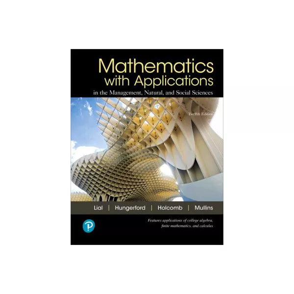 MyLab Math with Pearson eText -- Standalone Access Card -- for Mathematics with Applications in the Management, Natural, and Social Sciences