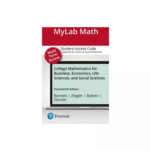 MyLab Math with Pearson eText -- Standalone Access Card -- for College Mathematics for Business, Economics, Life Sciences, and Social Sciences