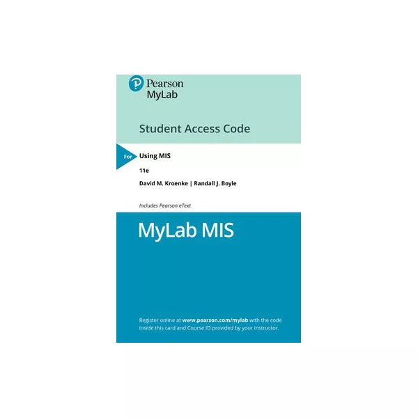 MyLab MIS with Pearson eText -- Access Card -- for Using MIS