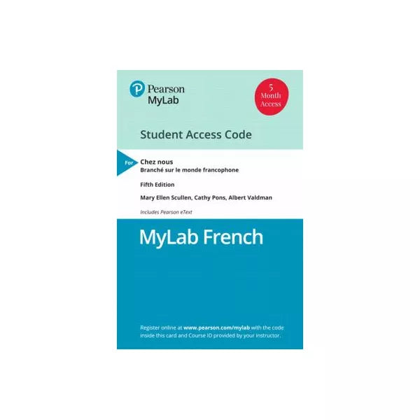 MyLab French with Pearson eText for Chez nous: Branche sur le monde francophone -- Access Card (Single Semester)