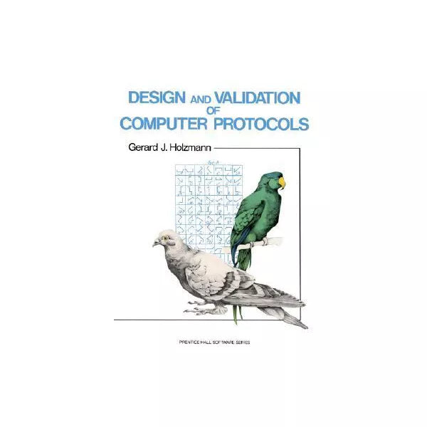Design &amp; Validation of Computer Protocols