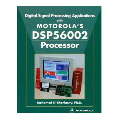 Digital Signal Proc Appl Motorola's DSP56002 Processor
