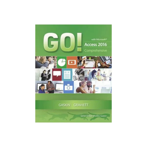 GO! with Microsoft Access 2016 Comprehensive (Subscription)