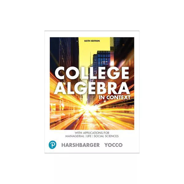 MyLab Math with Pearson eText -- Access Card -- for College Algebra in Context with Applications for the Managerial, Life, and Social Sciences (18-Weeks)