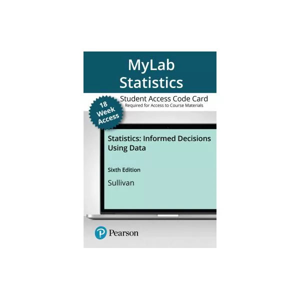 MyLab Statistics with Pearson eText -- Access Card -- for Statistics: Informed Decisions Using Data (18-Weeks)