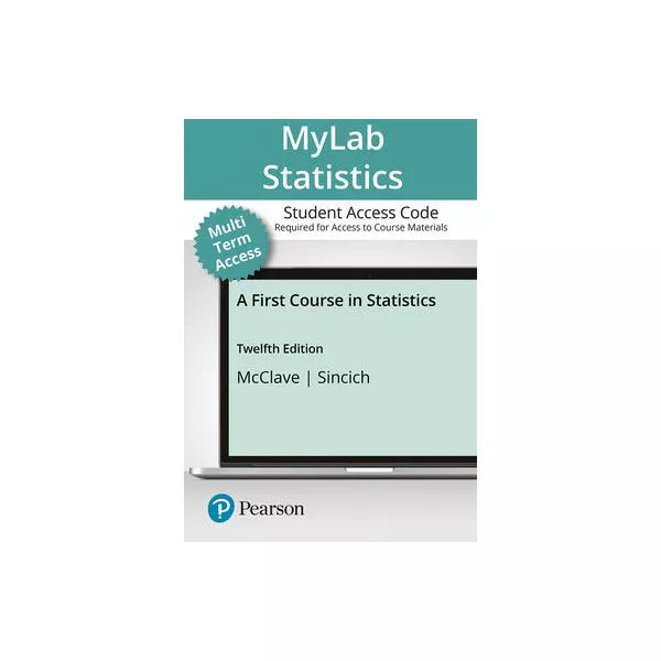 MyLab Statistics with Pearson eText -- Standalone Access Card -- for A First Course in Statistics