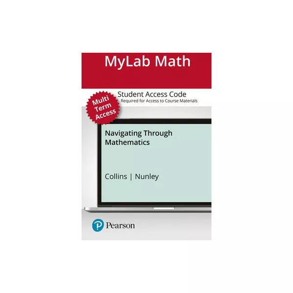 MyLab Math with Pearson eText -- Standalone Access Card -- for Navigating Through Mathematics