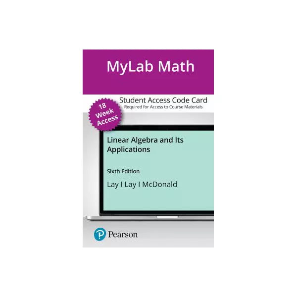 MyLab Math with Pearson eText -- Access Card -- for Linear Algebra and its Applications (18-Weeks)